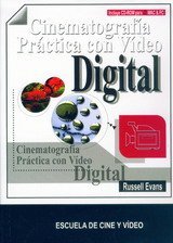 CINEMATOGRAFÍA PRÁCTICA CON VÍDEO DIGITAL