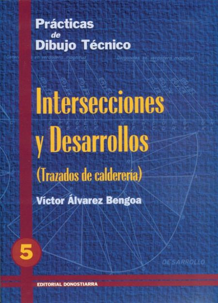 PRÁCTICAS DE DIBUJO TÉCNICO Nº 5 INTERSECCIONES Y DESARROLLOS