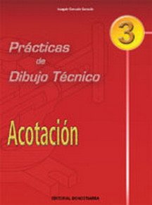 PRÁCTICAS DE DIBUJO TÉCNICO Nº 3 - ACOTACIÓN
