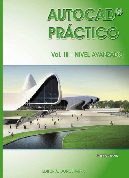 AUTOCAD PRÁCTICO. VOLUMEN III. NIVEL AVANZADO. VERS.2012