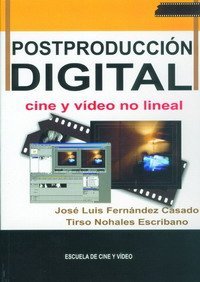 POSTPRODUCCIÓN DIGITAL: CINE Y VÍDEO NO LINEAL