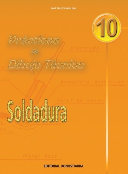PRÁCTICAS DE DIBUJO TÉCNICO Nº 10 - SOLDADURA