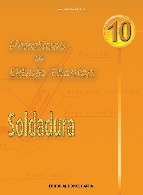 PRÁCTICAS DE DIBUJO TÉCNICO Nº 10 - SOLDADURA