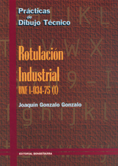 PRÁCTICAS DE DIBUJO TÉCNICO ROTULACIÓN INDUSTRIAL