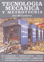 TECNOLOGÍA MECÁNICA Y METROTECNIA TOMOS I Y II