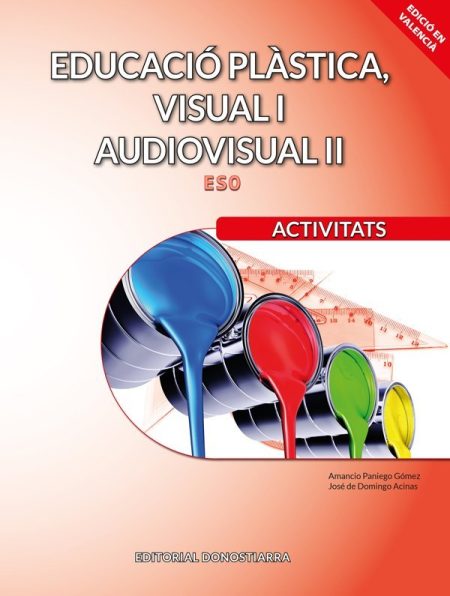 978-84-7063-650-9 Educació Plàstica, Visual i Audiovisual II ESO - Activitats - Edició en valencià