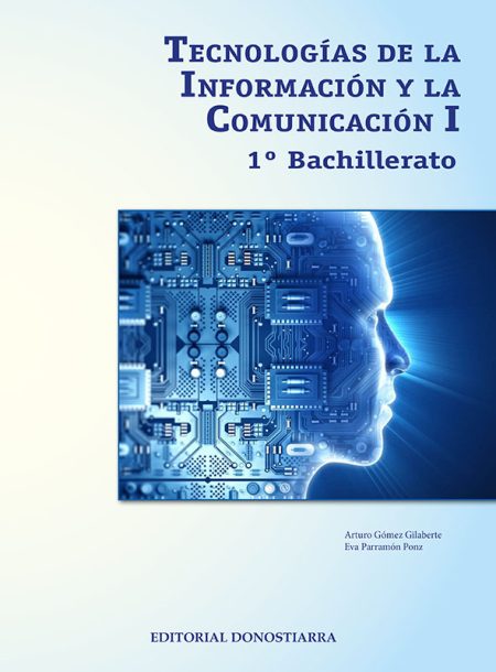 978-84-7063-726-1 Tecnologías de la Información y la Comunicación I 1º Bachillerato